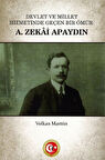 Devlet ve Millet Hizmetinde Geçen Bir Ömür: A. Zekai Apaydın