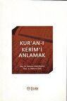 Kur'an-ı Kerim'i Anlamak / Mehmet Dağ