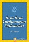 Kent Kent Yurdumuzun Söylenceleri