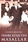 Pembe Köşk’ten Masallar
