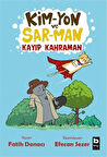 Kim-Yon ve Sar-Man Kayıp Kahraman / Fatih Danacı