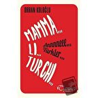 Mamma Li Turchi - Annneee Türkler