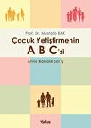 Çocuk Yetiştirmenin A B C'si