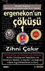 Ergenekon'un Çöküşü / Zihni Çakır