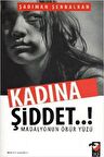Kadına Şiddet..! Madalyonun Öbür Yüzü
