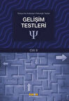 Türkiye'de Kullanılan Psikolojik Testler Cilt 2 - Gelişim Testleri