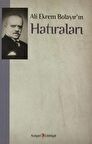 Ali Ekrem Bolayır’ın Hatıraları
