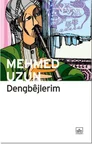 Dengbejlerim - Mehmed Uzun