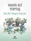 Ben Bir Gürgen Dalıyım (Ciltli) / Hasan Ali Toptaş