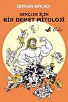 Gençler İçin Bir Demet Mitoloji