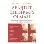 Afrodit Çıldırmış Olmalı