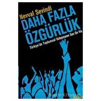 Daha Fazla Özgürlük Türkiye’de Toplumsal Uzlaşmanın Son On Yılı