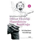 Bebeklikten Erişkinliğe Dikkat Eksikliği  Hiperaktivite Bozukluğu