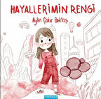 Hayallerimin Rengi / Aylin Çakır Bektaş