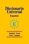 Diccionario Universal Espanol - Turco / Turco - Espanol
