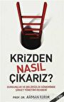 Krizden Nasıl Çıkarız?