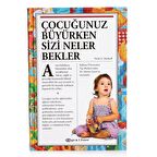 Çocuğunuz Büyürken Sizi Neler Bekler