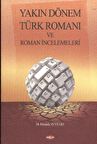 Yakın Dönem Türk Romanı ve Roman İncelemeleri