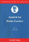 Atatürk'ün Bütün Eserleri Cilt: 12 (1921 - 1922)