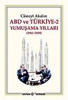 ABD ve Türkiye 2 - Yumuşama Yılları