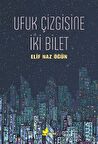 Ufuk Çizgisine İki Bilet