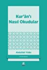 Kur’an’ı Nasıl Okudular?