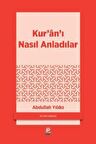 Kur’an’ı Nasıl Anladılar