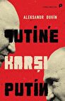Putin’e Karşı Putin