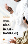 Din Eğitimi Bağlamında Bilgi, İman ve Davranış / Ali İlhan