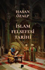 İslam Felsefesi Tarihi / Hasan Özalp