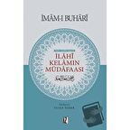 Hadis-i Şerifler Işığında İlahi Kelamın Müdafaası