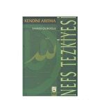 Nefs Tezkiyesi/Kendini Arıtma