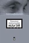 Firavun'un Öldüremediği Musa’dır