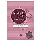 Kardeşlik Ahlakı ve Sorumluluğu
