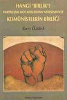 Hangi "Birlik"? Partileşme Mücadelesinin Neresindeyiz Komünistlerin Birliği