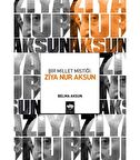 Bir Millet Mistiği: Ziya Nur Aksun