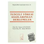 Tunceli Yöresi Ağızlarından Derlemeler