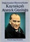 Doğumundan Ölümüne Kadar Kaynakçalı Atatürk Günlüğü / Utkan Kocatürk