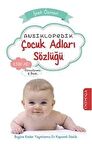 Ansiklopedik Çocuk Adları Sözlüğü