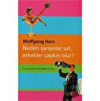 Neden Sarışınlar Saf, Erkekler Çapkın Olur?