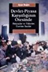 Devlet-Piyasa Karşıtlığının Ötesinde