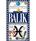 Astroloji Atlası Balık 19 Şubat / 20 Mart İş - Para - Aşk - Sağlık - Cinsellik