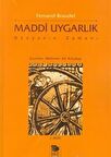 Maddi Uygarlık: Dünyanın Zamanı