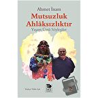 Mutsuzluk Ahlaksızlıktır