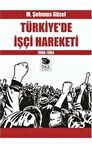 Türkiye’de İşçi Hareketi 1908-1984