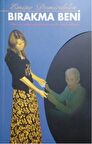 Bırakma Beni