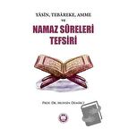 Yasin, Tebareke, Amme ve Namaz Sureleri Tefsiri