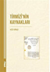 Tirmizi'nin Kaynakları / Aziz Gökçe