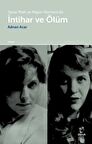 Slyvia Plath ve Nilgün Marmara’da İntihar ve Ölüm