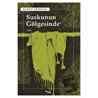 Suskunun Gölgesinde